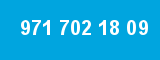971 702 18 09